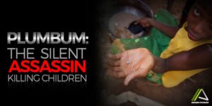 Plumbum: The Silent Assassin Killing Children